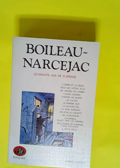 Quarante ans de suspense  - Pierre Boileau-Narcejac Thomas