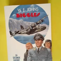 Biggles Tome 11 La Seconde Guerre Mondiale &#...