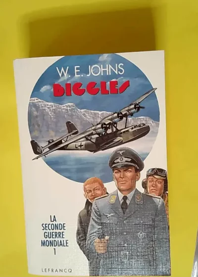 Biggles Tome 11 La Seconde Guerre Mondiale - Johns W.E.