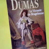 Le Vicomte de Bragelonne  – Alexandre D...