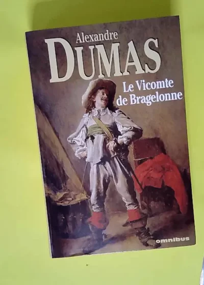 Le Vicomte de Bragelonne  - Alexandre Dumas (père)