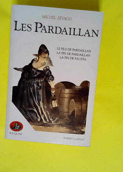 Les Pardaillan  - Michel Zévaco