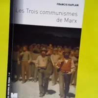 Les trois communismes de Marx  – Franci...