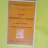 Leçons sur la philosophie de la religion IIe...