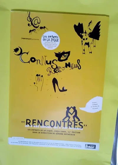 les enfants de la zique 2004-2005: rencontres connus reconnus -