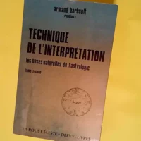 TECHNIQUE DE L INTERPRETATION appliquée à l...