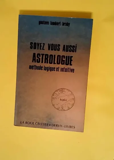 Soyez vous aussi astrologue  - G.-I. Brahy