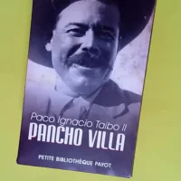 Pancho Villa  – Paco Ignacio Taïbo Ii