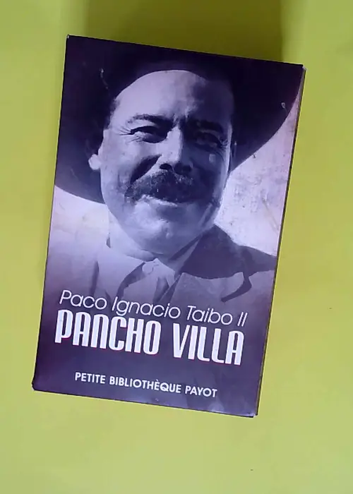 Pancho Villa  – Paco Ignacio Taïbo Ii