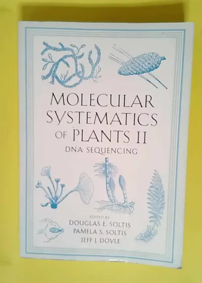 Molecular Systematics of Plants Ii Dna Sequencing - Pamela S. Soltis