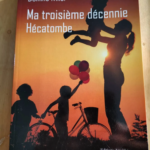 Ma Troisième Décennie – Hécatombe – Milot Domino