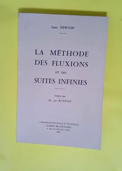 La méthode des fluxions et des suites infinies  - Isaac Newton