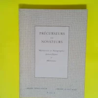 Précurseurs et Novateurs. Manuscrits et Auto...