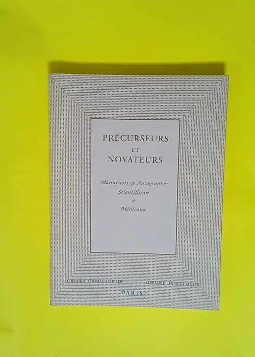 Précurseurs et Novateurs. Manuscrits et Auto...