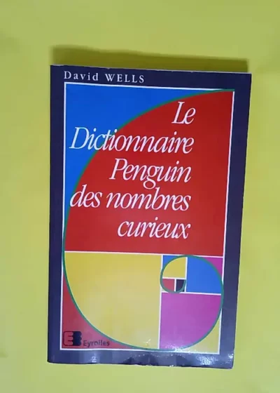 Le Dictionnaire Penguin des nombres curieux  - David Wells