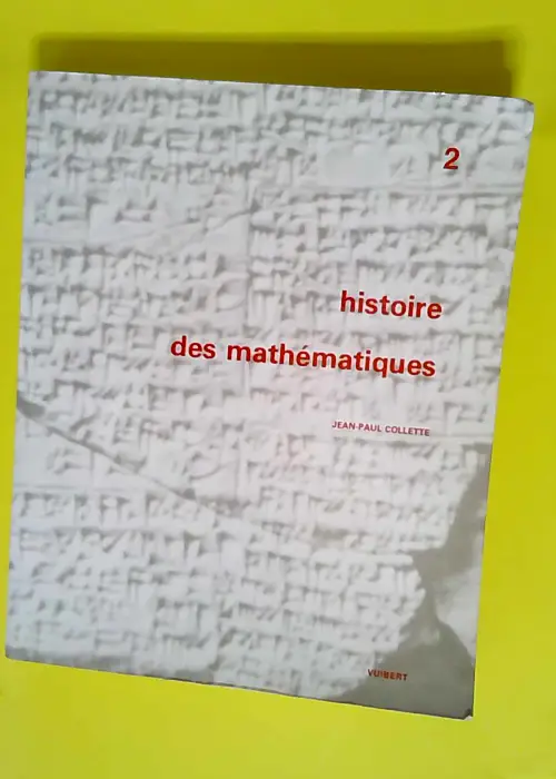 Histoire Des Mathematiques Tome 2. – Co...