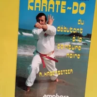 Karaté-Do (shotokan)  – Roland Haberse...