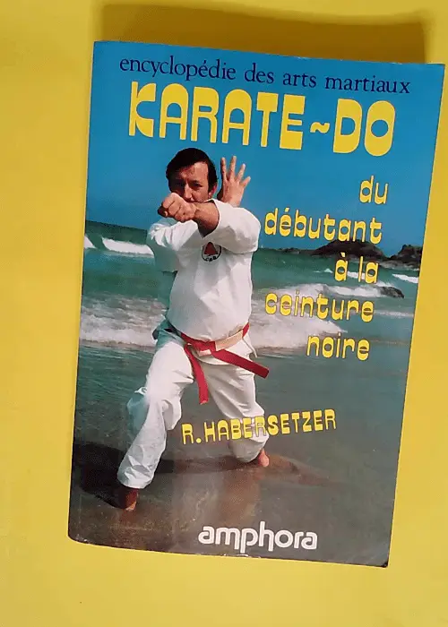 Karaté-Do (shotokan)  – Roland Haberse...