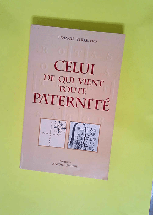 Celui de qui vient toute paternité  – ...