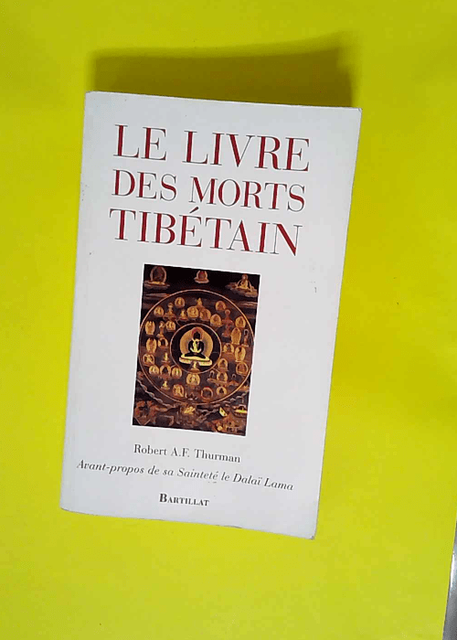 Le livre des morts tibétain  – Robert ...