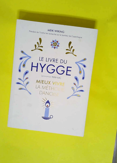 Le livre de Hygge  - Meik Wiking