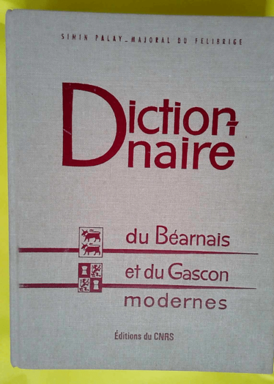 Dictionnaire du béarnais et du gascon modernes  - Simin Palay