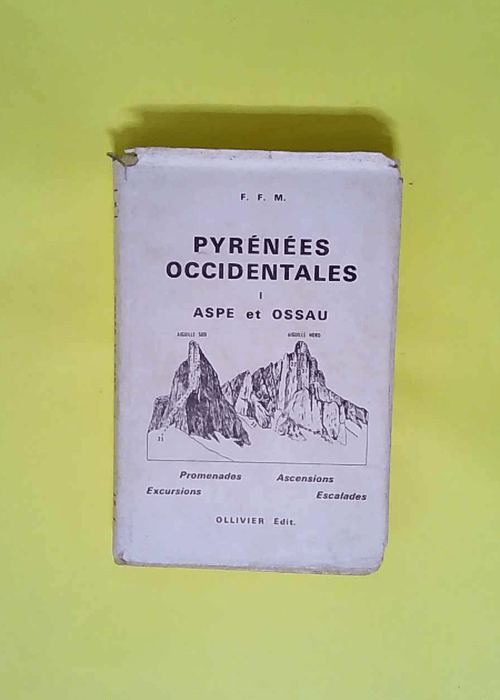 PYRÉNÉES OCCIDENTALES ASPE et OSSAU par R. ...