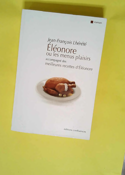 Eleonore Ou Les Menus Plaisirs  - Jean-François Lhérété