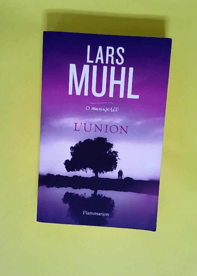 O  Manuscrit Tome 3 l union - Lars Muhl