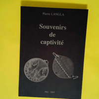 Souvenirs de captivité  – Pierre Langl...