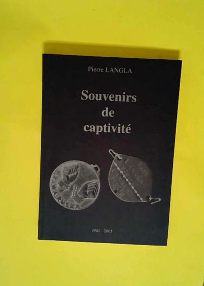 Souvenirs de captivité  - Pierre Langla