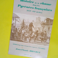 Histoire de la chasse dans les Pyrénées Fra...