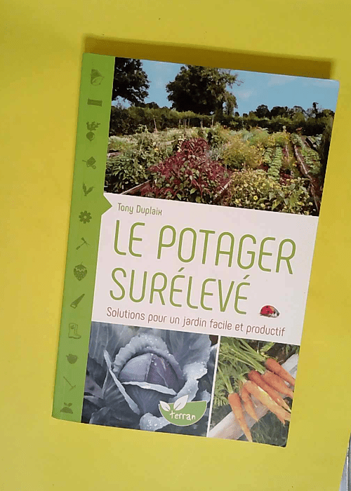 Le potager surélevé Solutions pour un jardi...