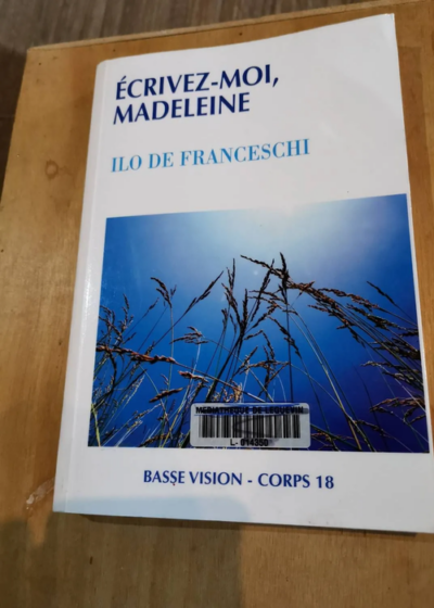 Ecrivez-Moi Madeleine - Ilo De Franceschi