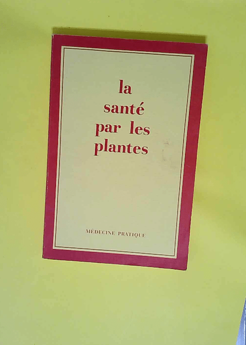 La Santé par les plantes  – Dr O Desev...