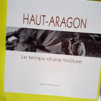 Haut-aragon le temps dune brulure  – Da...