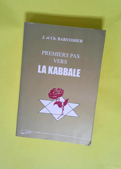 Premiers pas vers la Kabbale revus et augmentés  - Jacques Baryosher