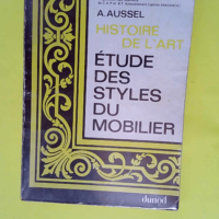 Étude des styles du mobilier  – André...