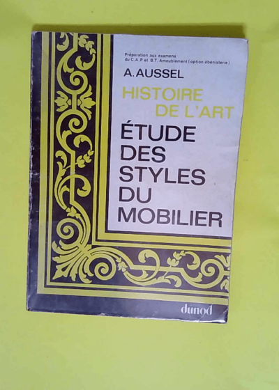 Étude des styles du mobilier  - André Aussel