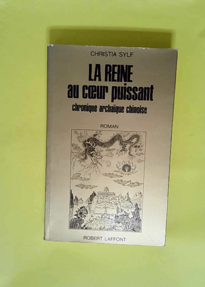 La reine au coeur puissant  - Christia Sylf