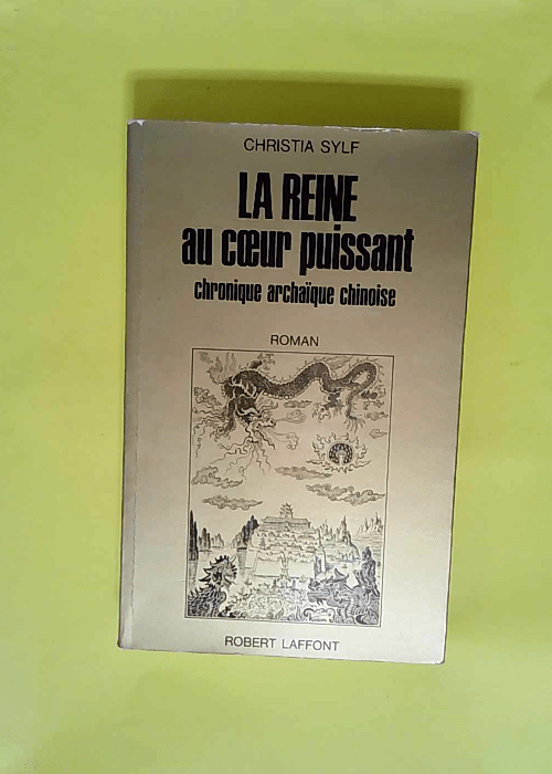 La reine au coeur puissant  – Christia Sylf