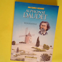 Alphonse Daudet. Biographie  – Jacques ...