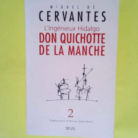 L Ingénieux Hidalgo Don Quichotte de la Manc...