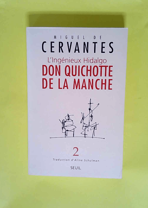 L Ingénieux Hidalgo Don Quichotte de la Manc...