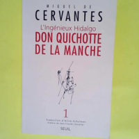 L Ingénieux Hidalgo Don Quichotte de la Manc...