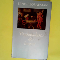 Psychanalyse de l argent 1ère édition Une r...