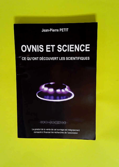 OVNIS et science Ce qu ont découvert les scientifiques - Jean-Pierre Petit