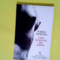 Cien Sonetos De Amor  – Pablo Neruda