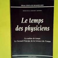 Le temps des physiciens La notion de temps le...