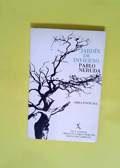 Jardin De Invierno  - Pablo Neruda